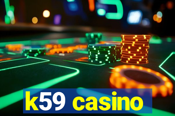 k59 casino